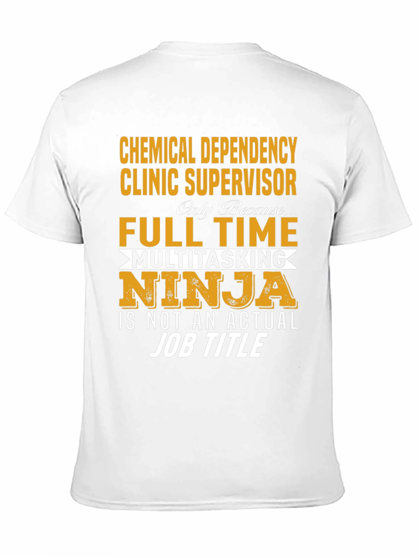 Chemical Dependency Clinic Supervisor T-Shirt