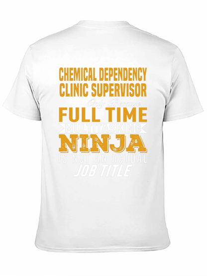 Chemical Dependency Clinic Supervisor T-Shirt