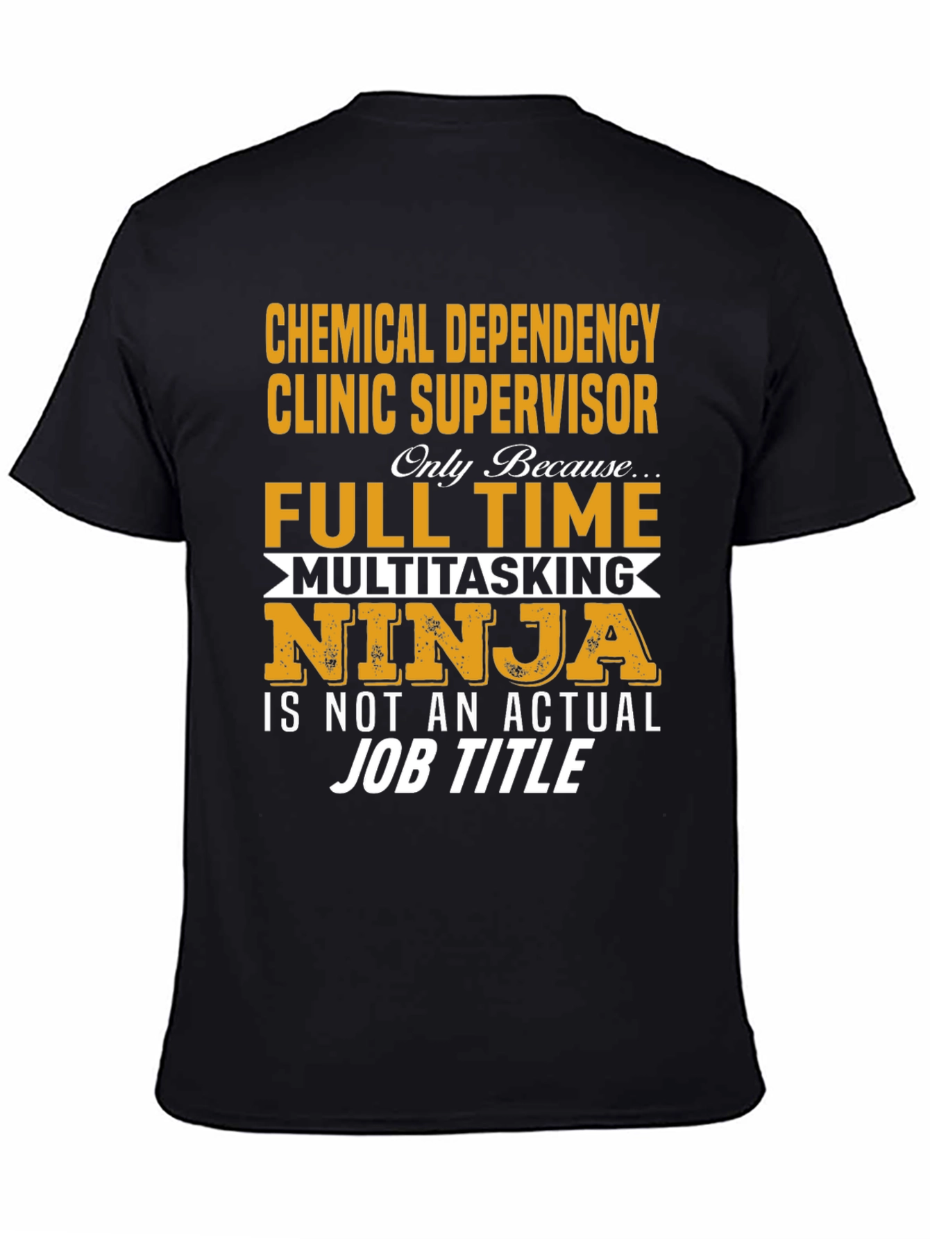 Chemical Dependency Clinic Supervisor T-Shirt