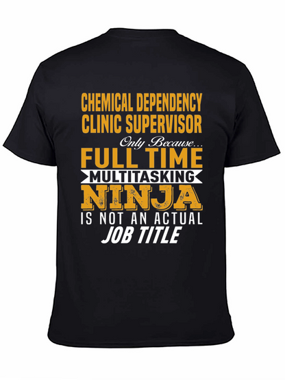 Chemical Dependency Clinic Supervisor T-Shirt