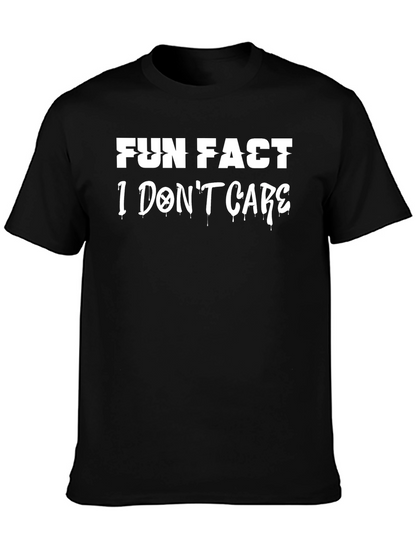 Fun Fact I Dont Care T-Shirt