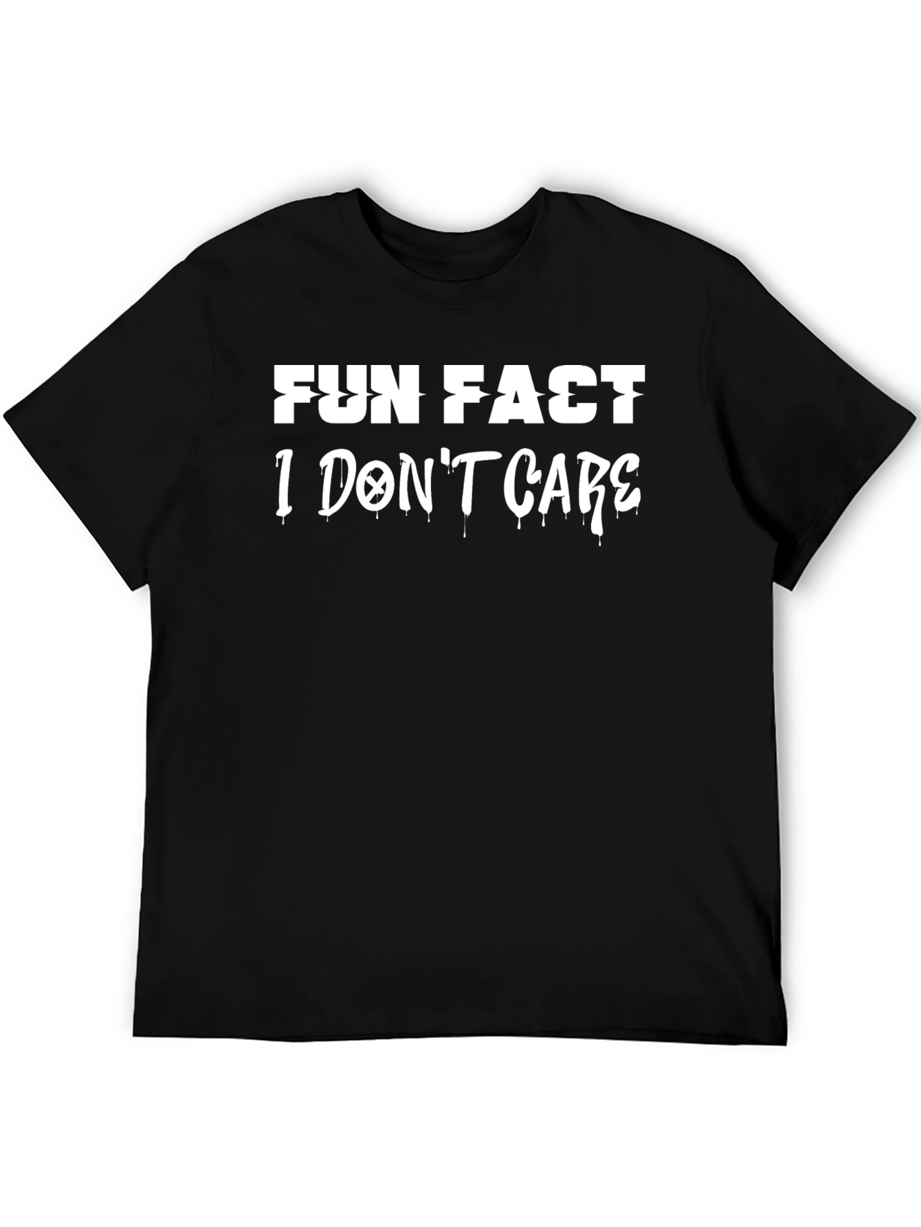 Fun Fact I Dont Care T-Shirt
