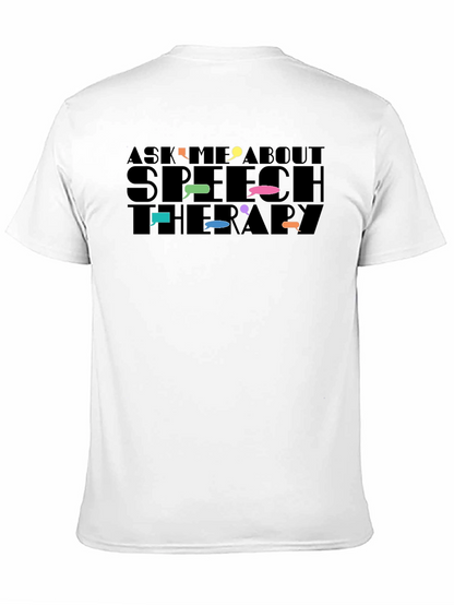 Speech Therapy T-Shirt: Ask Me About It!