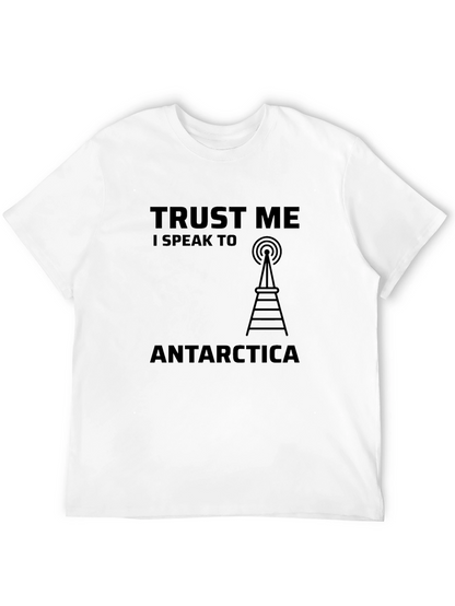 Trust Me I Speak to Antarctica Black T-Shirt