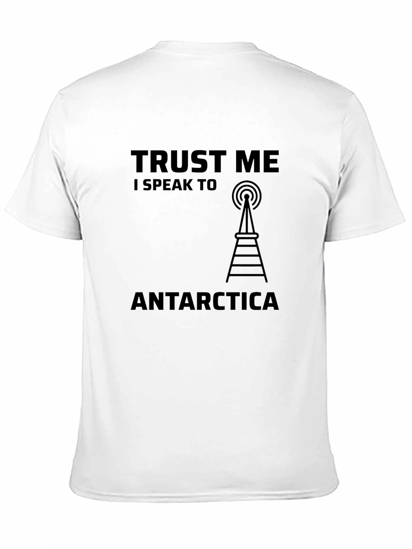Trust Me I Speak to Antarctica Black T-Shirt