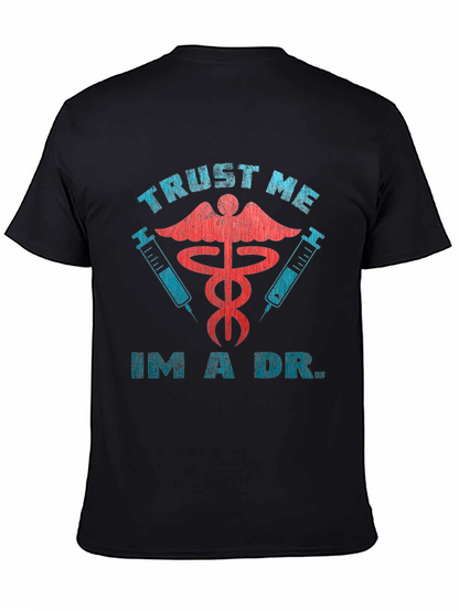 Trust Me Im A Dr. Black Graphic Tee