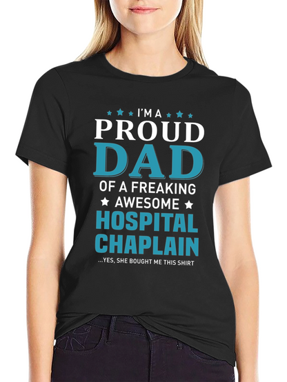 Proud Dad Hospital Chaplain T-Shirt
