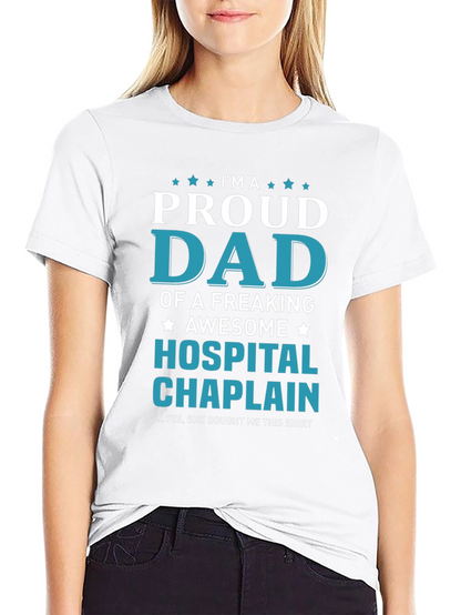 Proud Dad Hospital Chaplain T-Shirt
