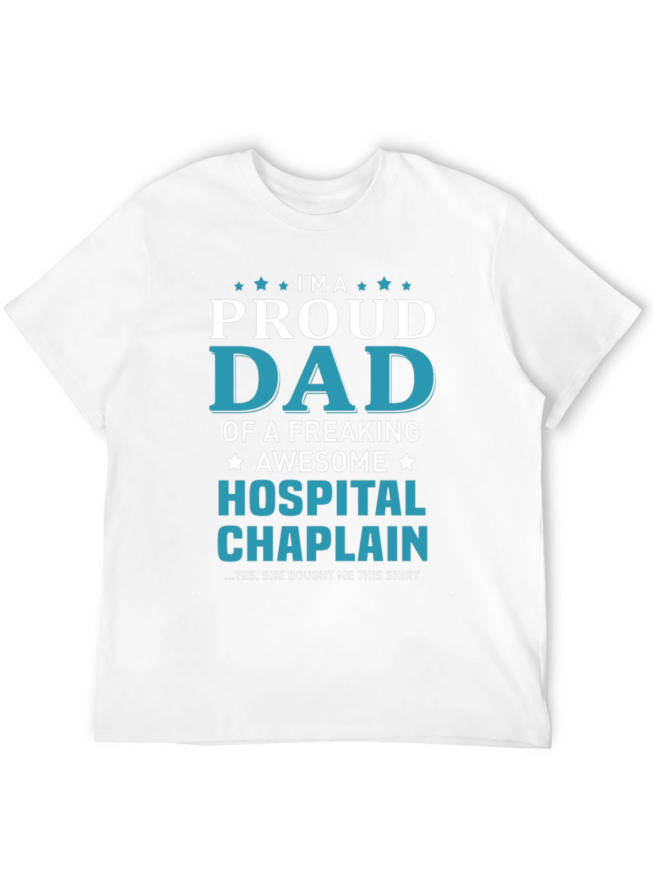 Proud Dad Hospital Chaplain T-Shirt