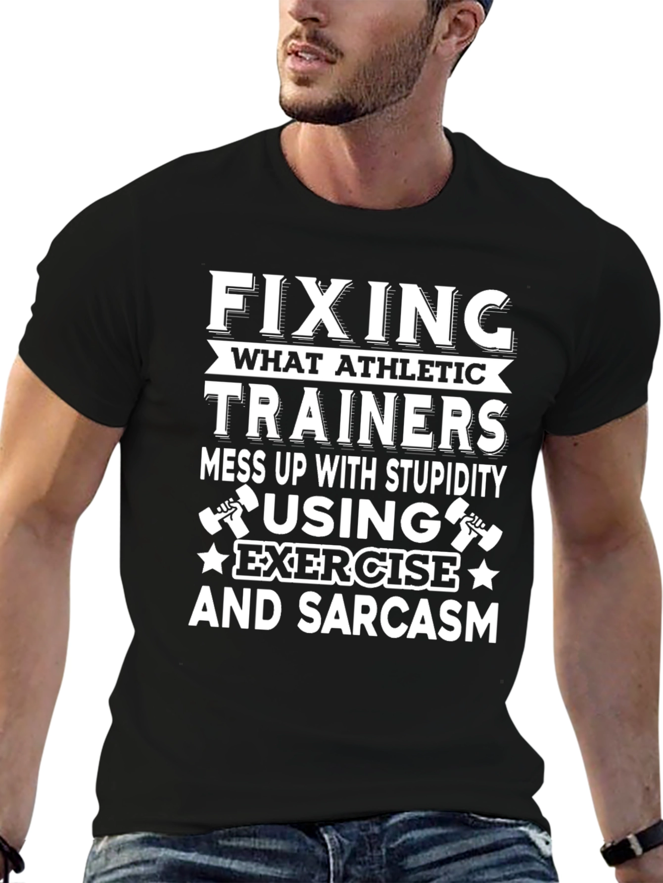 Funny Athletic Trainer T-Shirt: Exercise & Sarcasm