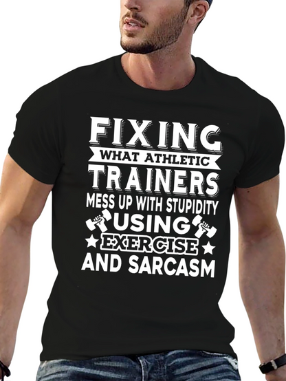 Funny Athletic Trainer T-Shirt: Exercise & Sarcasm