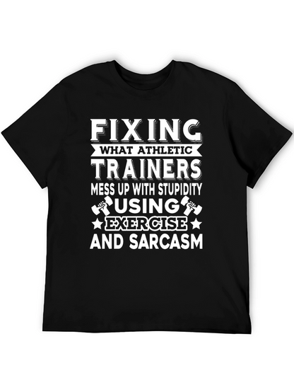 Funny Athletic Trainer T-Shirt: Exercise & Sarcasm