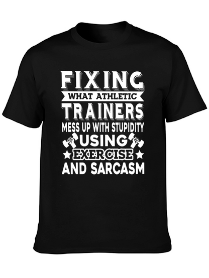 Funny Athletic Trainer T-Shirt: Exercise & Sarcasm