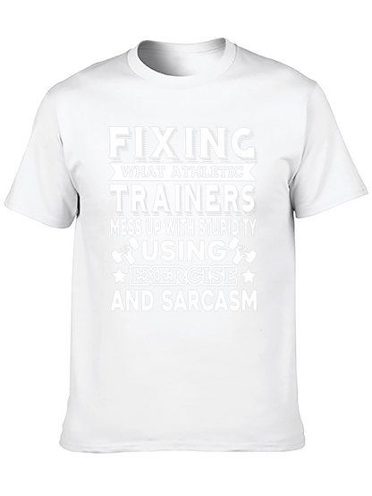 Funny Athletic Trainer T-Shirt: Exercise & Sarcasm