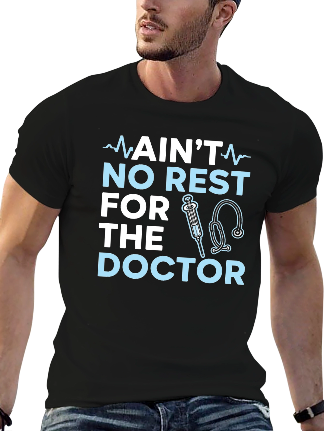 Aint No Rest For The Doctor T-Shirt