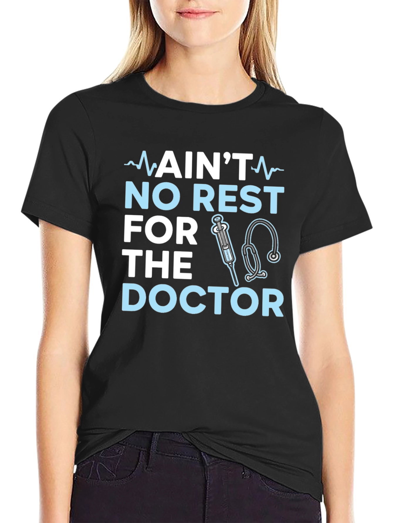 Aint No Rest For The Doctor T-Shirt