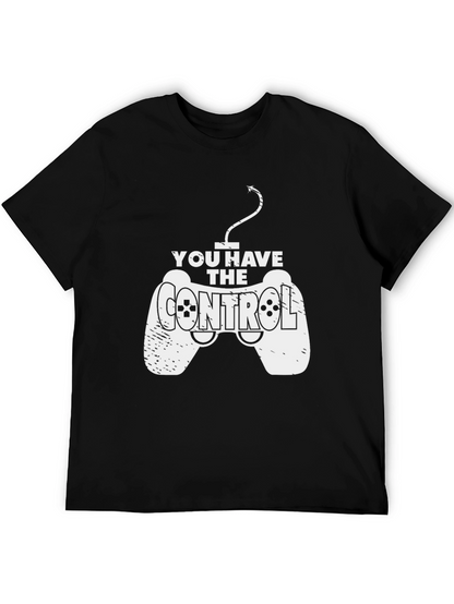 You Have the Control Gamer T-Shirt