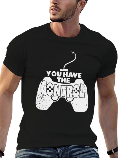 You Have the Control Gamer T-Shirt