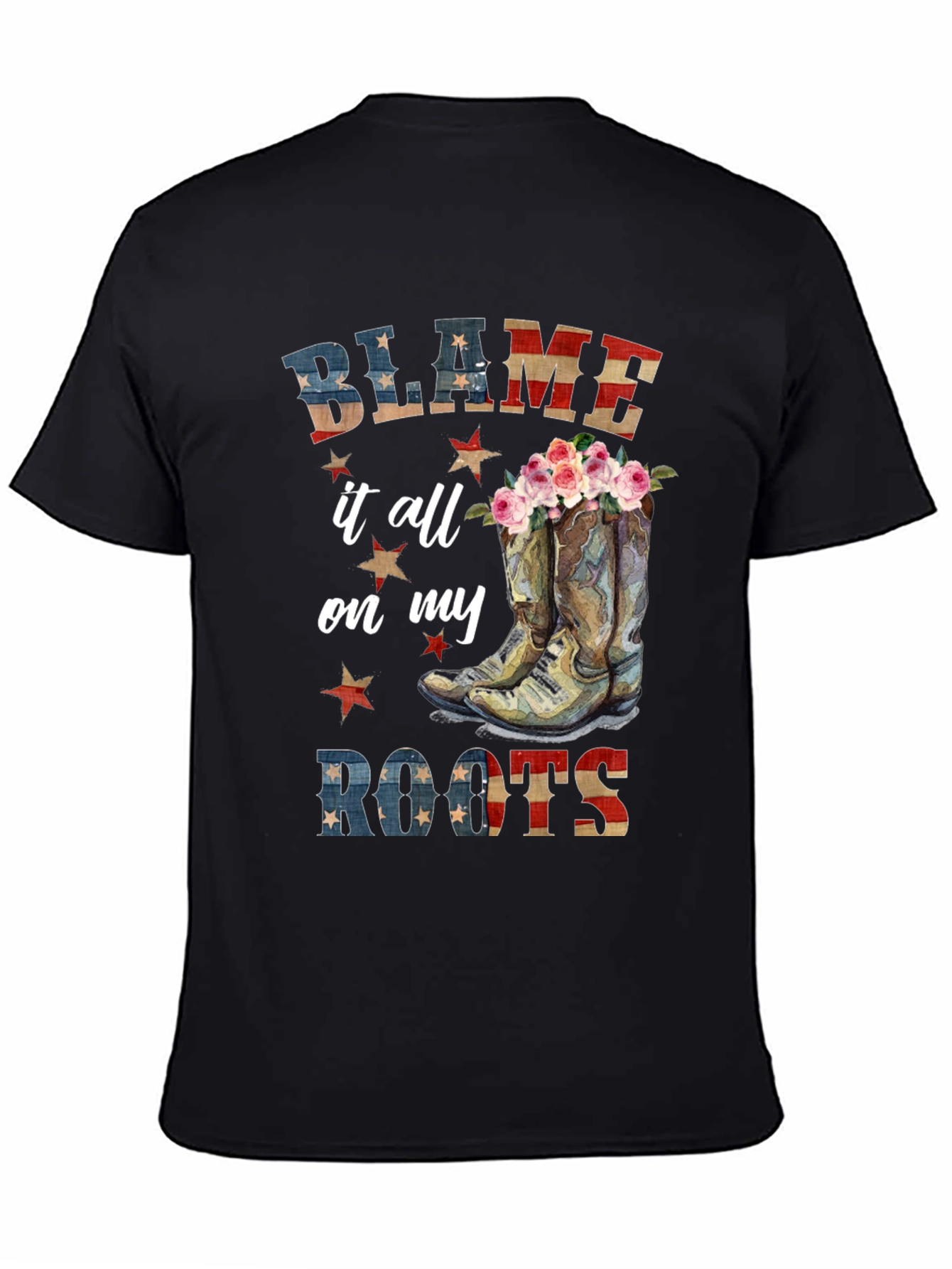 Blame it All on My Roots Graphic Tee