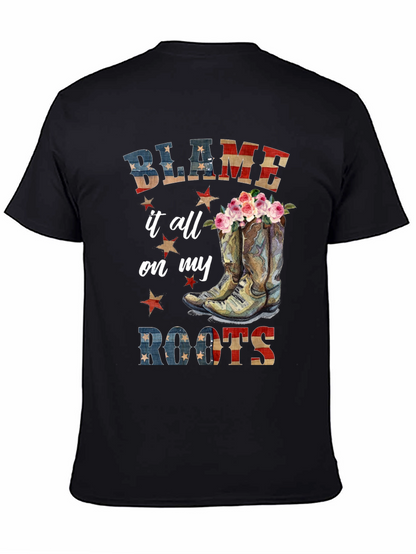 Blame it All on My Roots Graphic Tee