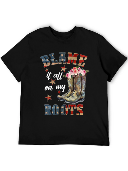 Blame it All on My Roots Graphic Tee
