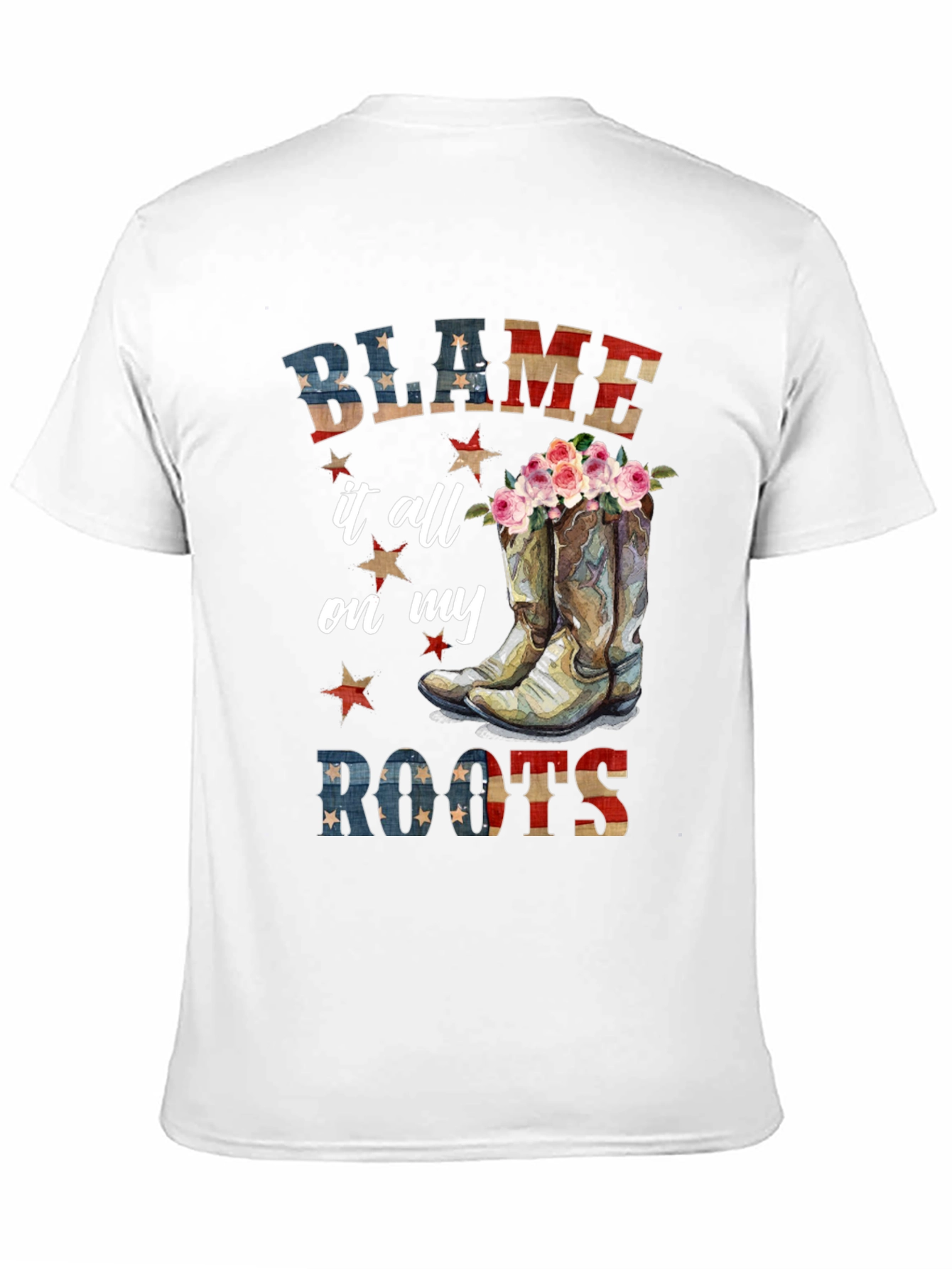 Blame it All on My Roots Graphic Tee
