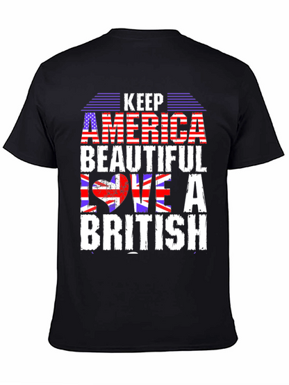 Keep America Beautiful Love a British T-Shirt