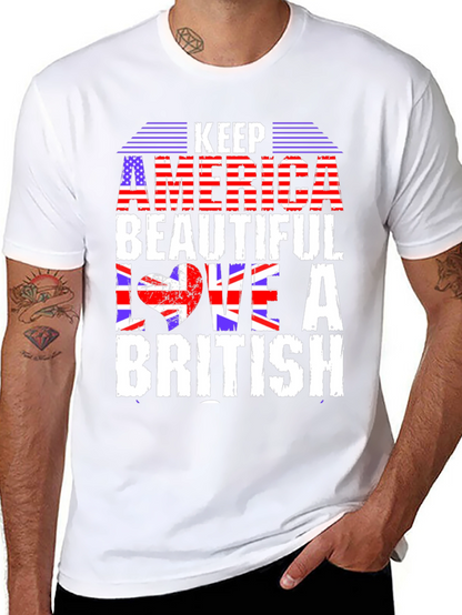 Keep America Beautiful Love a British T-Shirt