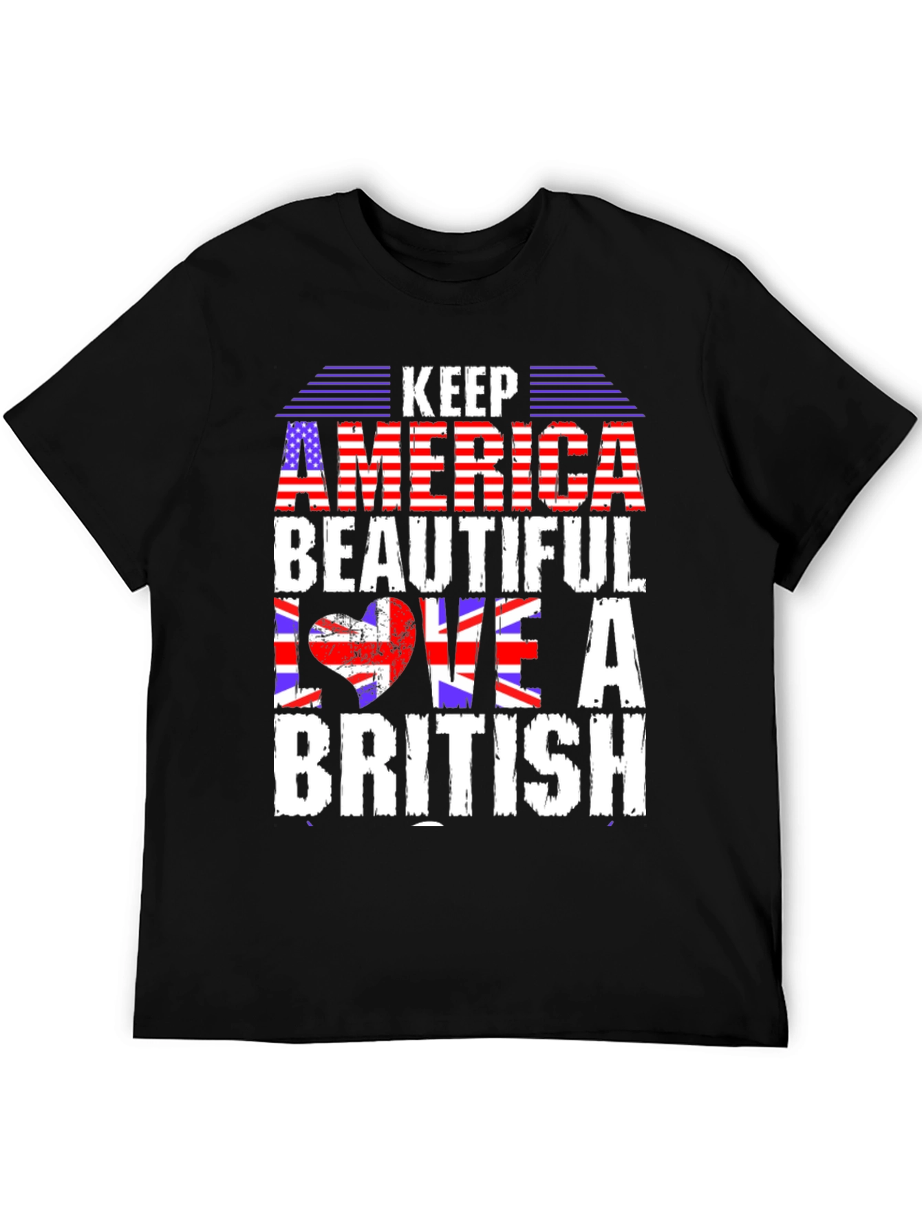 Keep America Beautiful Love a British T-Shirt
