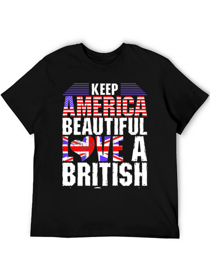 Keep America Beautiful Love a British T-Shirt