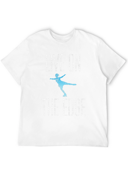 Live On The Edge Ice Skating T-Shirt