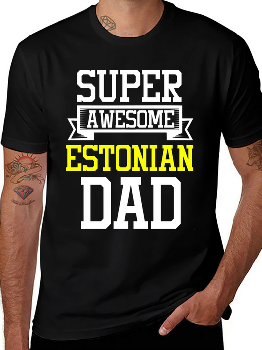 Super Awesome Estonian Dad T-Shirt