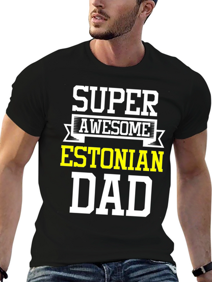 Super Awesome Estonian Dad T-Shirt