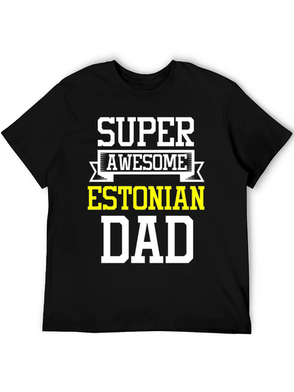Super Awesome Estonian Dad T-Shirt