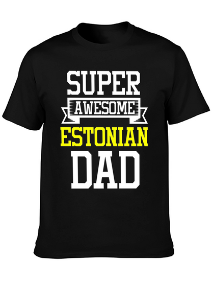 Super Awesome Estonian Dad T-Shirt