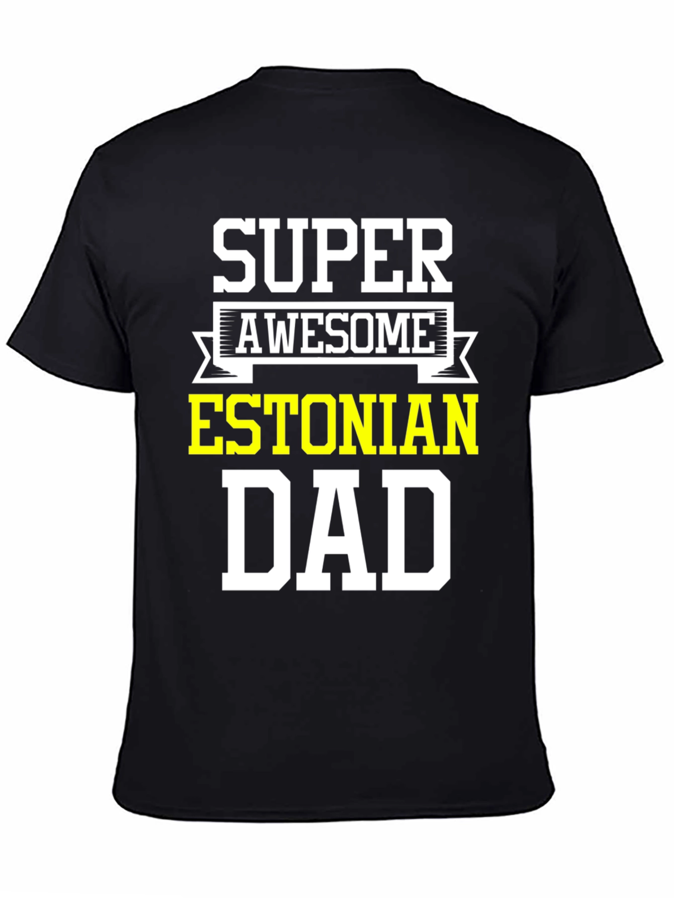 Super Awesome Estonian Dad T-Shirt