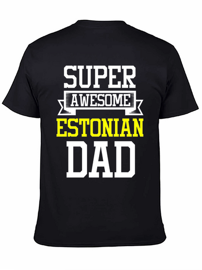 Super Awesome Estonian Dad T-Shirt