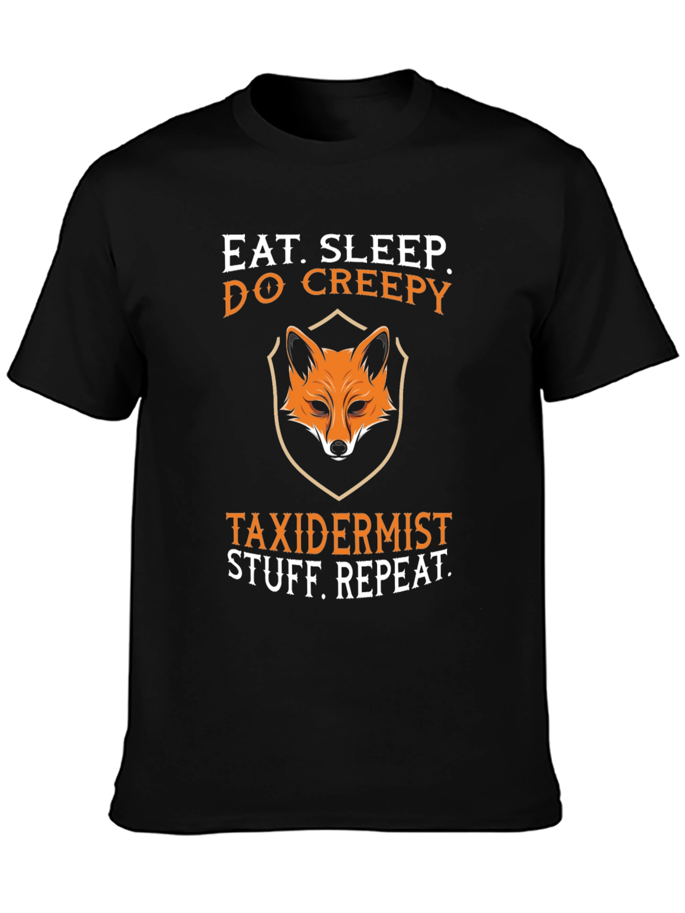 Eat Sleep Do Creepy Taxidermist Graphic Tee