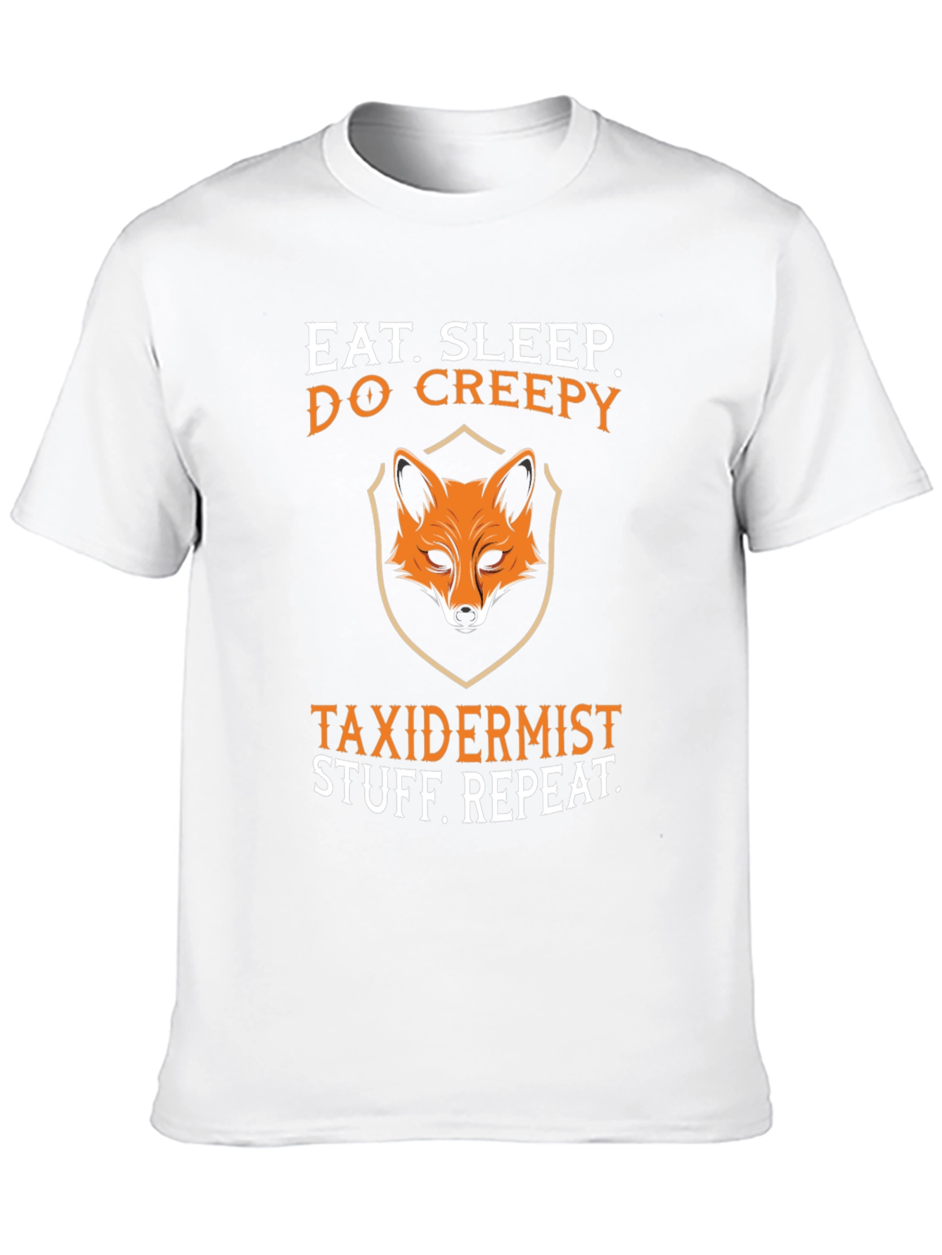 Eat Sleep Do Creepy Taxidermist Graphic Tee
