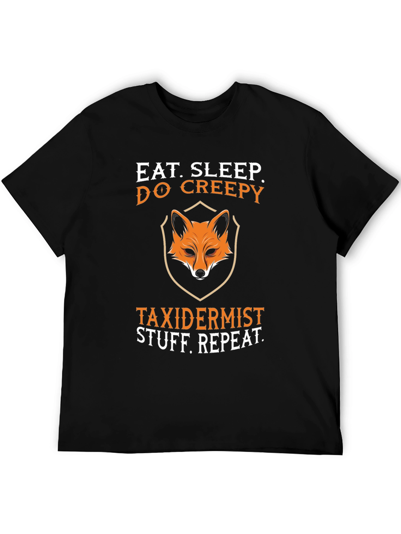 Eat Sleep Do Creepy Taxidermist Graphic Tee