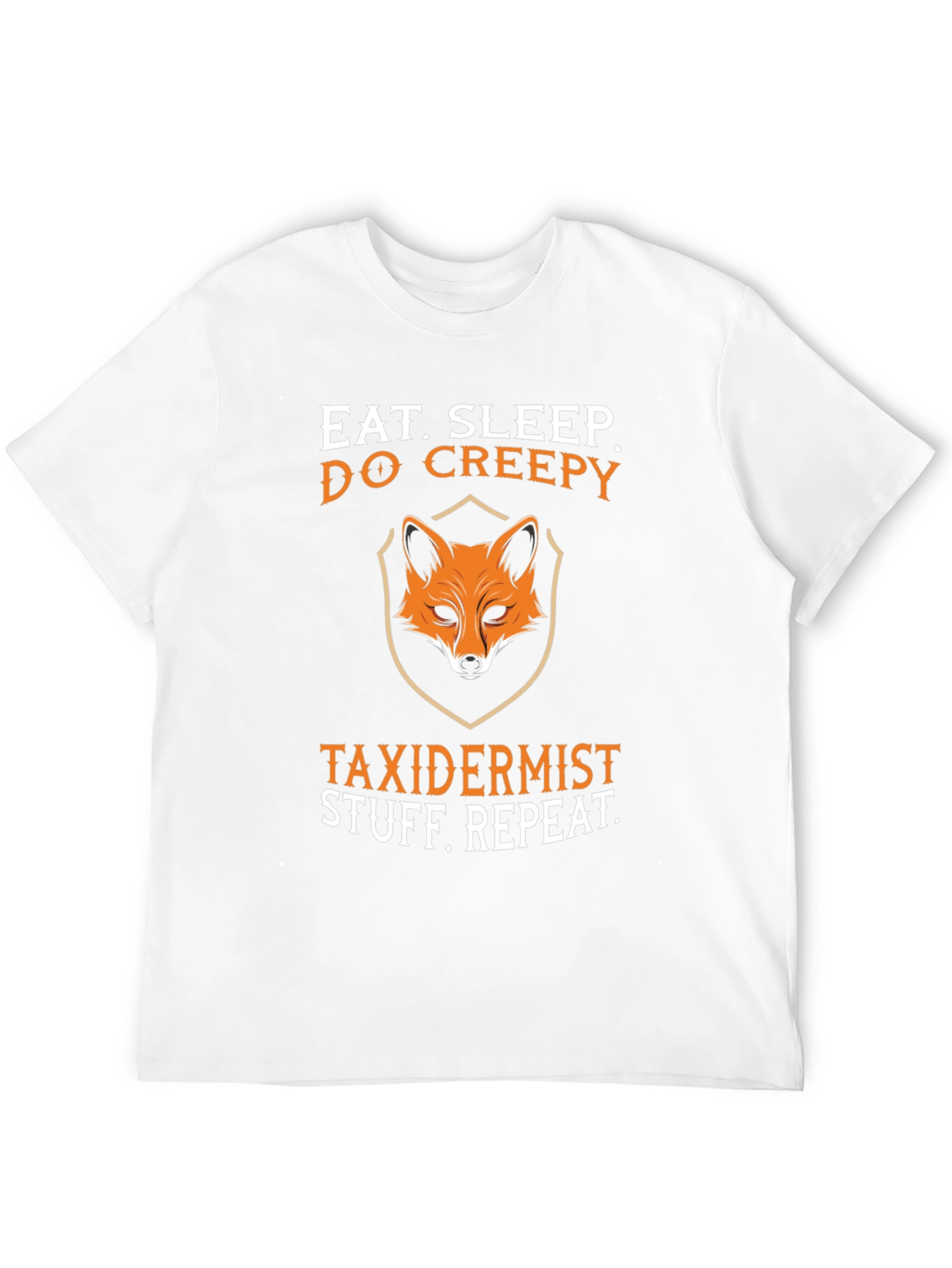 Eat Sleep Do Creepy Taxidermist Graphic Tee