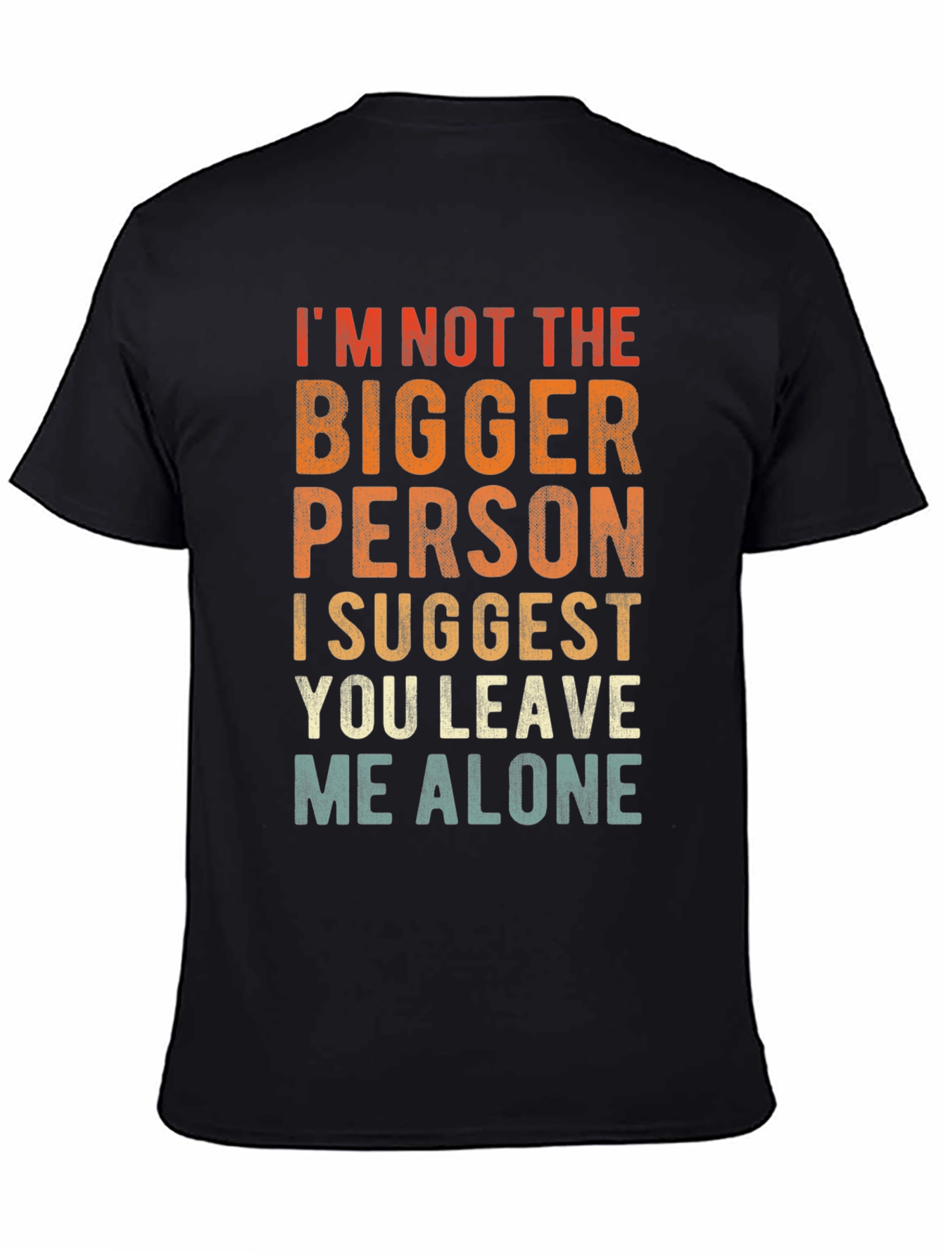 Funny Leave Me Alone Graphic Print T-Shirt