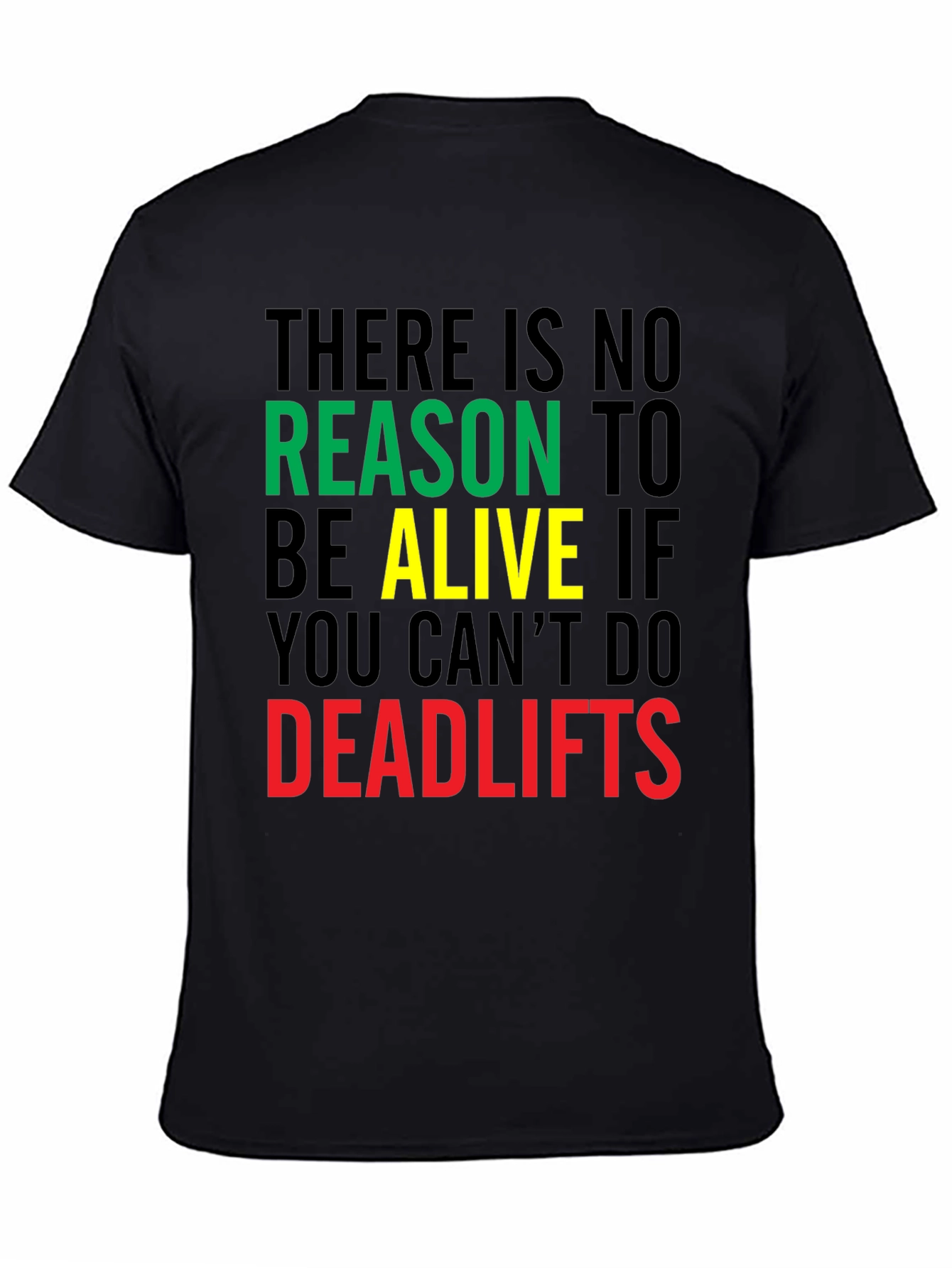 Deadlifts Motivation Graphic Tee - Gym Workout T-Shirt