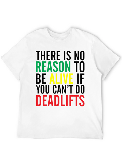 Deadlifts Motivation Graphic Tee - Gym Workout T-Shirt