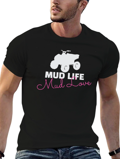 Mud Life Mud Love Graphic T-Shirt