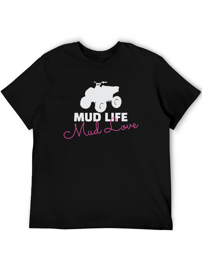 Mud Life Mud Love Graphic T-Shirt