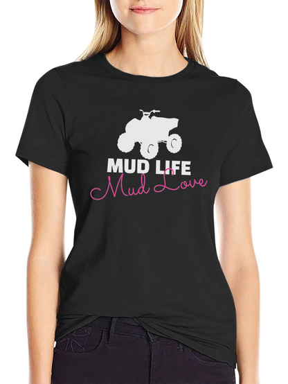 Mud Life Mud Love Graphic T-Shirt