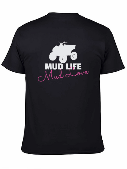 Mud Life Mud Love Graphic T-Shirt