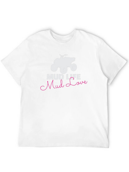 Mud Life Mud Love Graphic T-Shirt