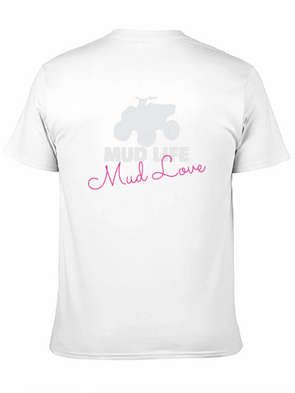 Mud Life Mud Love Graphic T-Shirt
